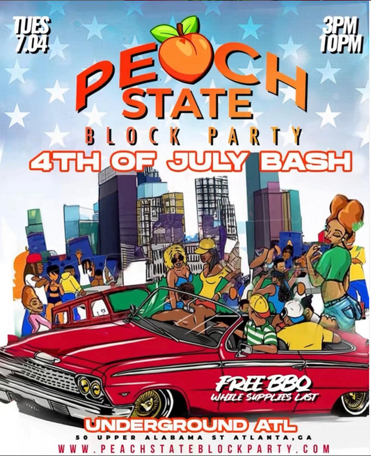 Peach State Block Party 4th of July - By @VonThePromoter